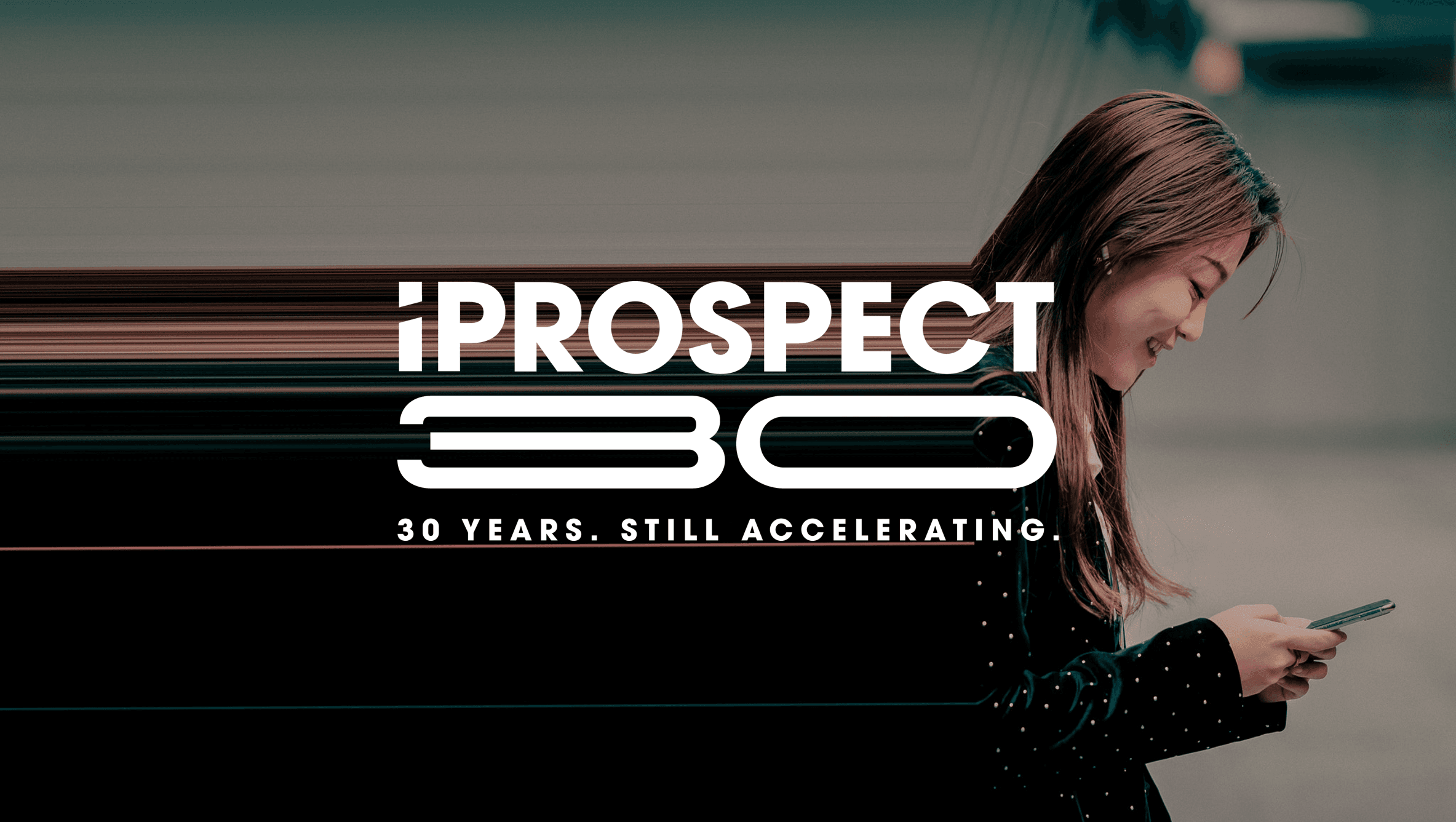 iProspect 30 Years Still Accelerating.